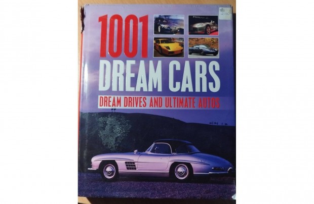 1001 Dream Cars Dream Drivers & Ultimate Autos(2010) J llapot knyv