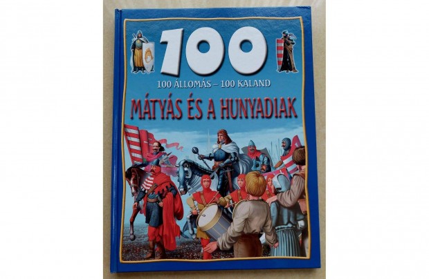 100 lloms - 100 kaland, Mtys s a Hunyadiak