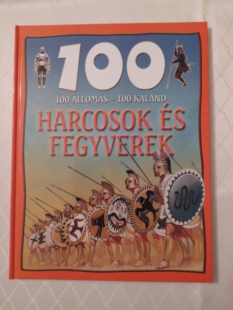 100 lloms - 100 kaland - Harcosok s fegyverek