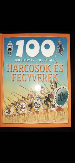 100 lloms - 100 kaland knyvsorozat Harcosok s fegyverek c. knyv