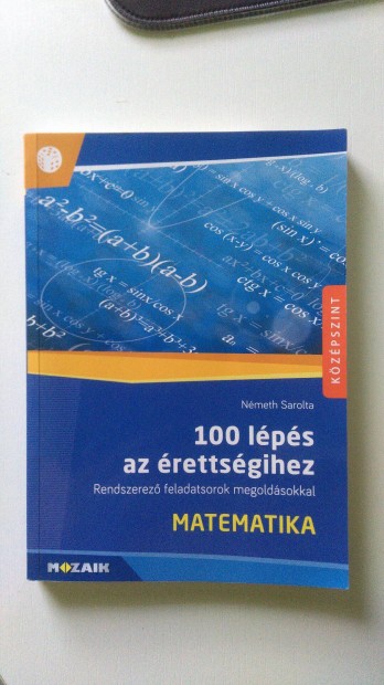 100 lps az rettsgihez - Matematika, kzpszint j llapot