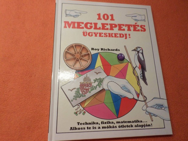 101 Meglepets gyeskedj! Technika, fizika, matematika, Gyermekknyv