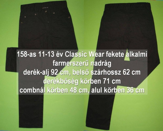 158-as 11-13 v Classic Wear fekete farmer nadrg mrtem bh 62 cm