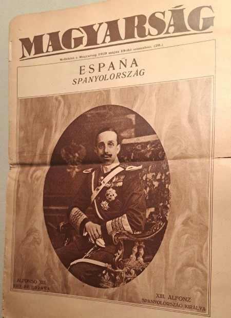 1929 / Magyarsg / Rgi Eredeti jsg Alfonz XIII .spanyol kirly