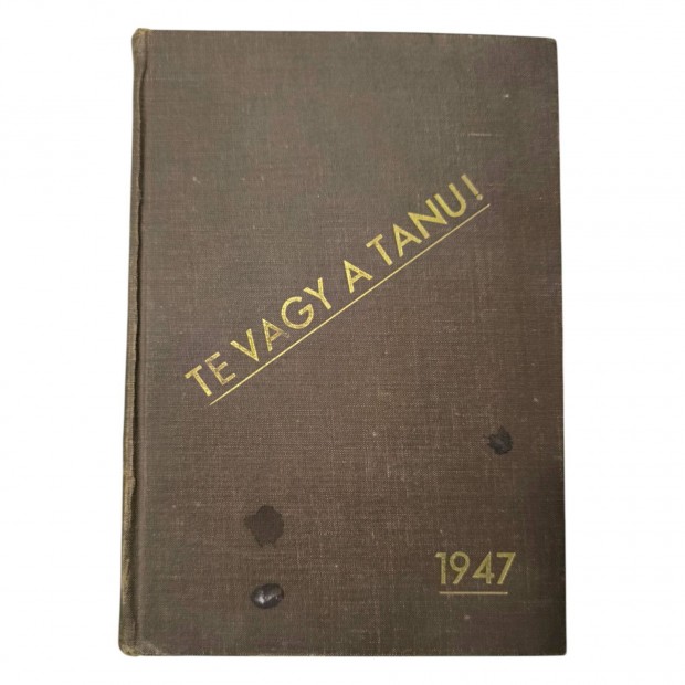 1947 - Te vagy a Tanu! Ukrajntl Auschwitzig. / Eredeti Kiads Knyv