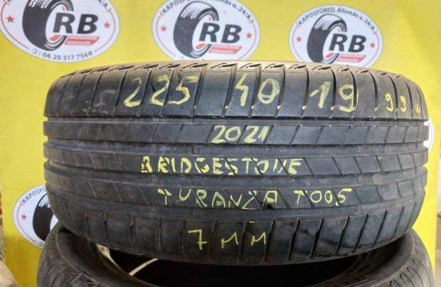1db 225/40 r19 Bridgestone Turanza T005 nyri 2021 7mm 25000 Ft