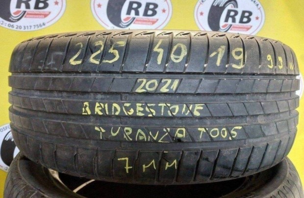 1db 225/40 r19 Bridgestone Turanza T005 nyri 2021 7mm 25000 Ft