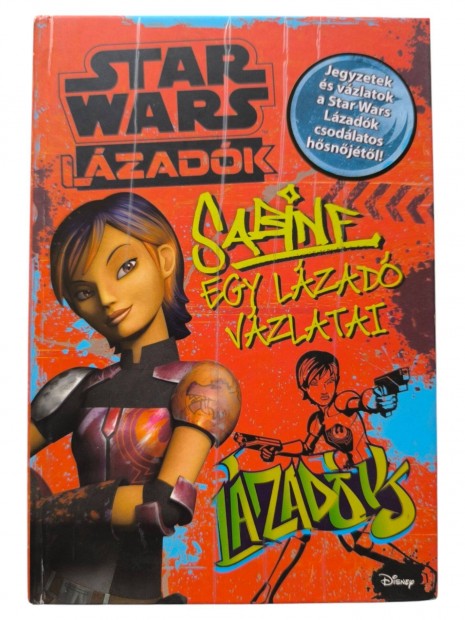 2015 / Star Wars Lzadk - Sabine egy lzad vzlatai / Disney