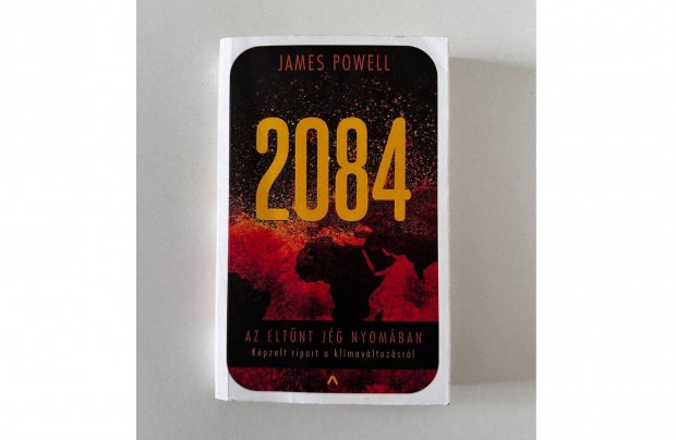 2084 - Az eltúnt jég nyomában (James Powell)