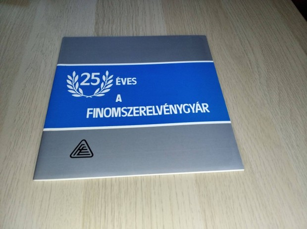 25 ves a Finomszerelvnygyr (Eger 1976.)