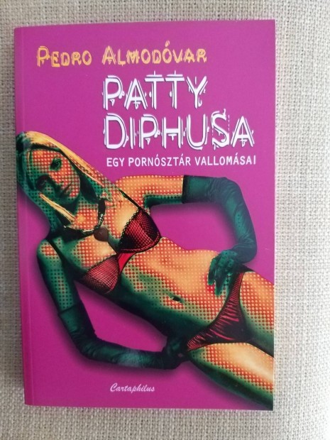 2. Pedro Almodvar: Patty Diphusa Egy pornsztr vallomsai