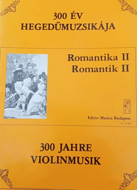 300 v hegedmuzsikja, kottafzet, Romantika II