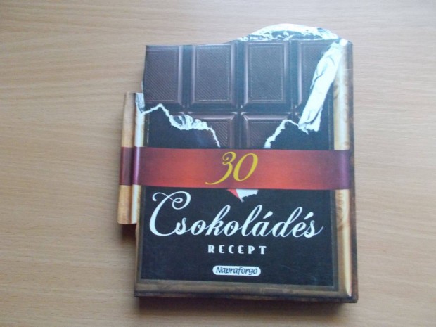 30 Csokoládés recept - Formás szakácskönyvek