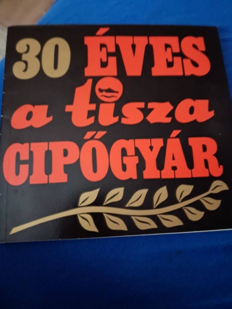 30 ves a tisza cipgyr kisknyv