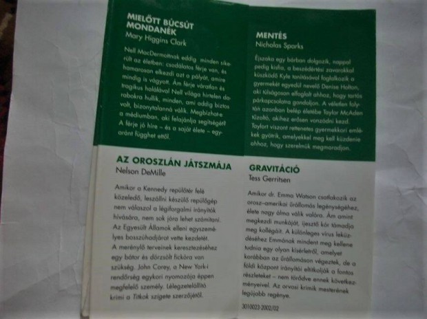 4 reg�ny egyben:Mary higginns,Nelson Damillie,Nocholas Sparks,Tess Ger