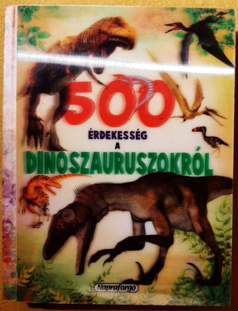 500 rdekessg a dinoszauruszokrl