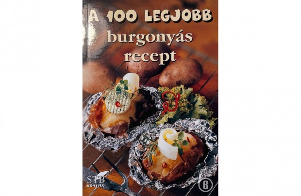 A 100 legjobb burgonys recept (19. ktet / szerk. Tor Elza)