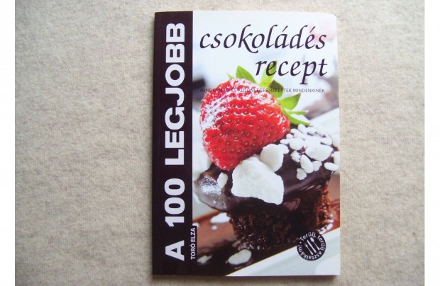 A 100 legjobb csokolds recept