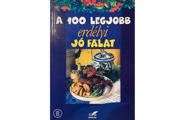 A 100 legjobb erdlyi falat (Csak szemlyesen!)