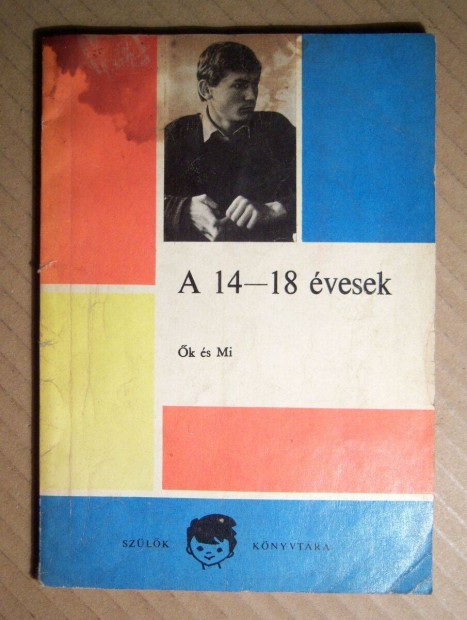 A 14-18 Évesek-Ők és Mi (Csoma Gyula) 1970 (viseltes) 6kép+tartalom