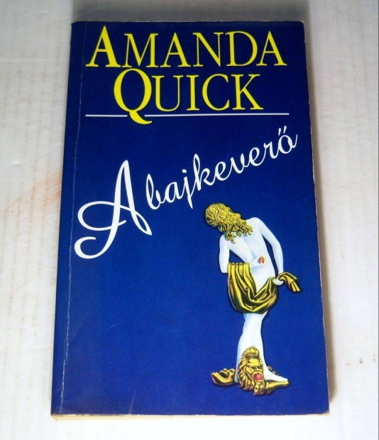 A Bajkever (Amanda Quick) 1997 (5kp+tartalom)