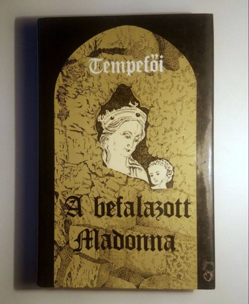 A Befalazott Madonna I. (Tempefi) 1986 (10kp+tartalom)