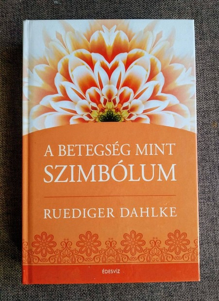 A Betegsg Mint Szimblum Rdiger Dahlke