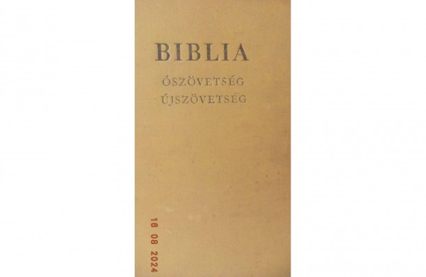 A Biblia - szvetsgi s jszvetsgi szentrs