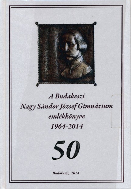 A Budakeszi Nagy Sndor Jzsef Gimnzium emlkknyve 1964-2014 - 50