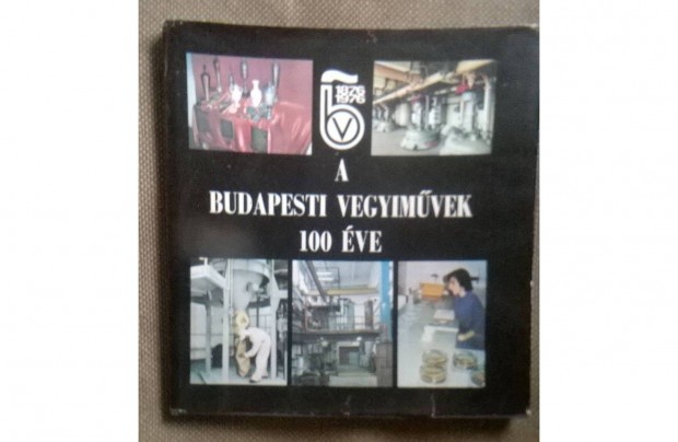 A Budapesti Vegyimvek 100 ve . NIM 1976