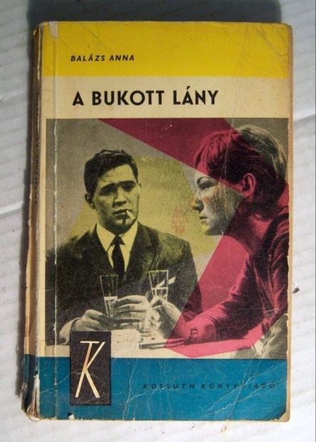 A Bukott Lny (Balzs Anna) 1966 (viseltes) 6kp+tartalom