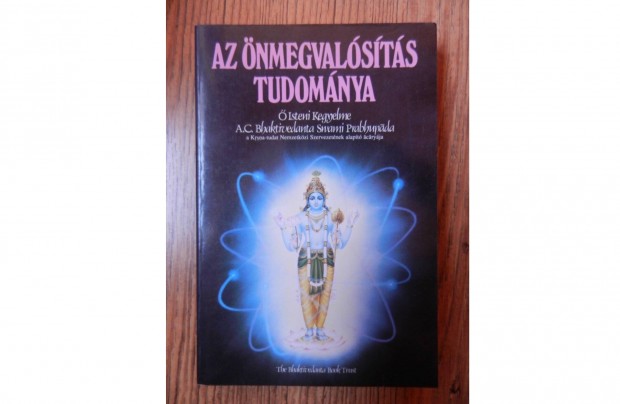 A.C. Bhaktivedanta Swami Prabhupada - Az nmegvalsts tudomnya