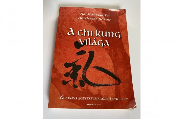 A Chi Kung vilga - si knai egszsgmegrz mdszer
