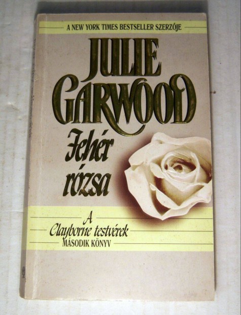 A Clayborne Testvrek 2. Fehr Rzsa (Julie Garwood) 1997 (5kp+tartal