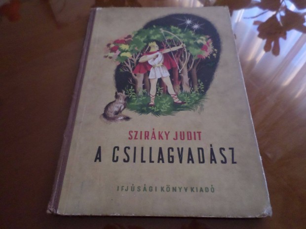 A Csillagvadsz, 1955 Szirky Judit Gyermekknyv