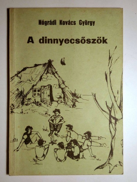 A Dinnyecsszk (Ngrdi Kovcs Gyrgy) 1987 (8kp+tartalom)