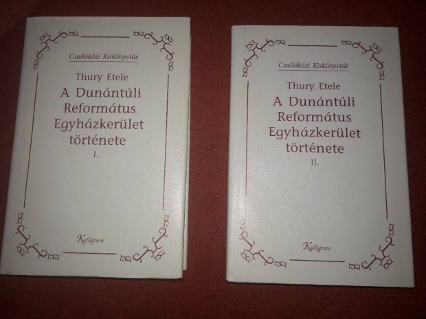 A Dunntli Reformtus Egyhzkerlet trtnete I-II