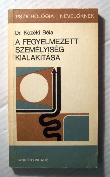 A Fegyelmezett Szemlyisg Kialaktsa (Kozki Bla) 1983 (5kp+tartal