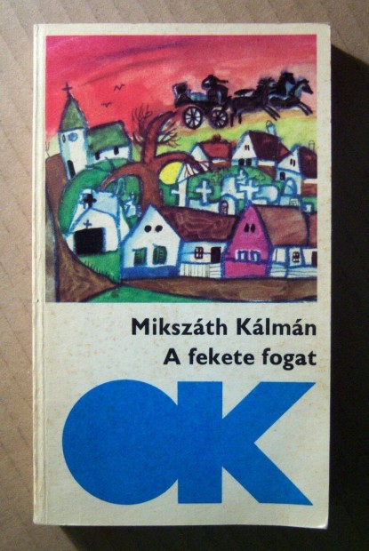 A Fekete Fogat (Mikszth Klmn) 1978 (8kp+tartalom)