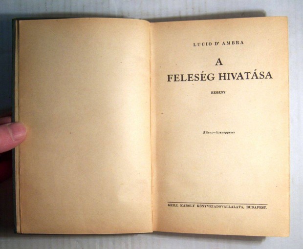 A Felesg Hivatsa (Lucio D' Ambra) 1940 (9kp+tartalom)