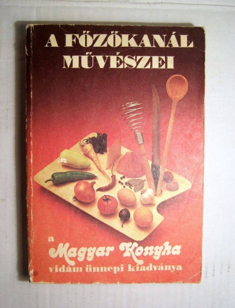 A Fzkanl Mvszei (a Magyar Konyha) 1982 (7kp+tartalom)