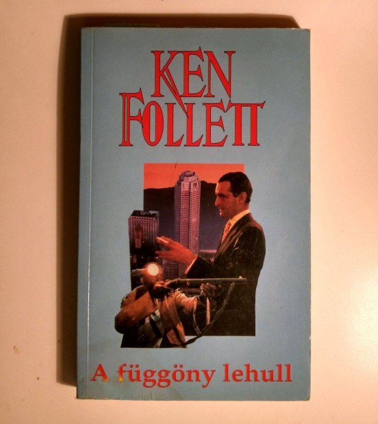 A Fggny Lehull (Ken Follett) 1997 (8kp+tartalom)