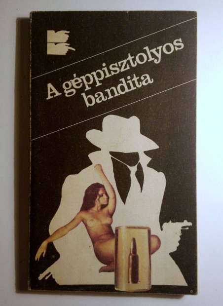 A Gppisztolyos Bandita / Hall a Mteremben (Vedres Gza) 1984 (8kp+