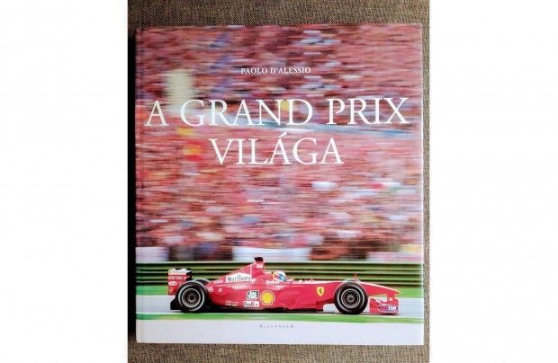 A Grand Prix vilga D'Alessio Paolo Alexandra Kiad, 2003