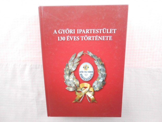 A Gyri Ipartestlet 130 ves trtnete