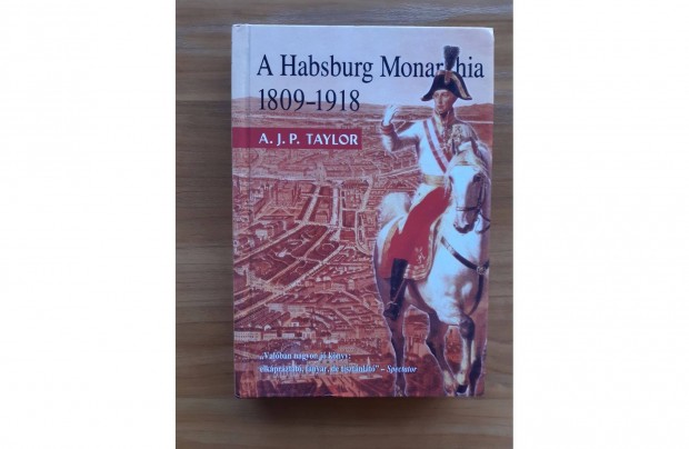 A Habsburg Monarchia 1809-1918