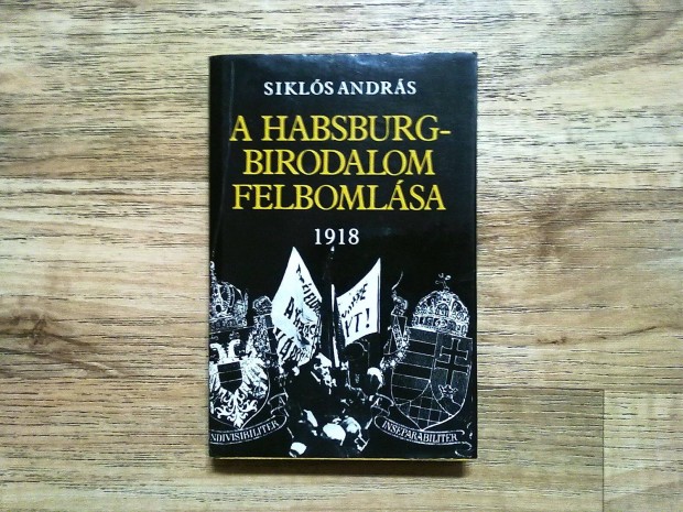 A Habsburg-birodalom felbomlsa 1918 - A magyarorszgi forradalom