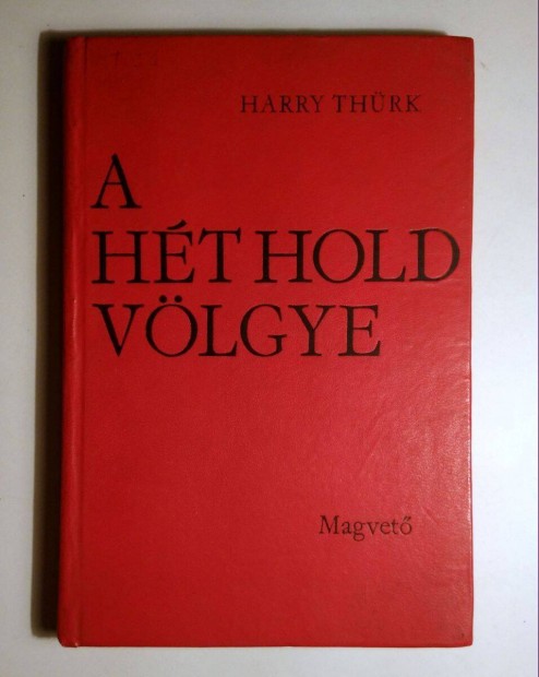 A Ht Hold Vlgye (Harry Thrk) 1964 (viseltes) 8kp+tartalom