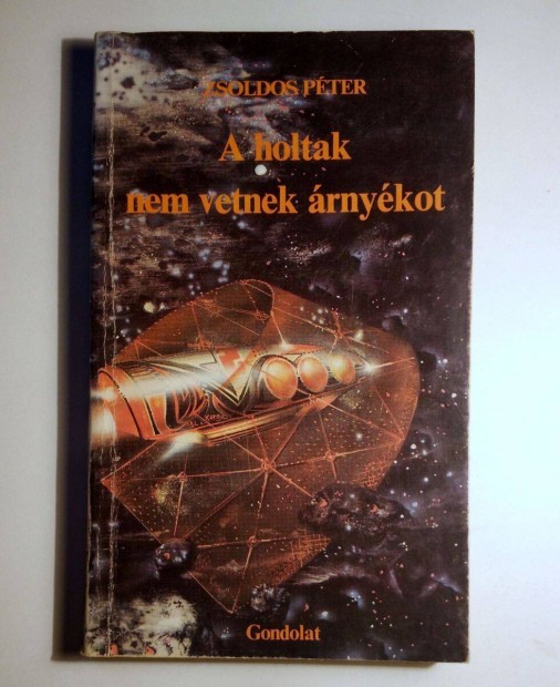 A Holtak Nem Vetnek rnykot (Zsoldos Pter) 1983 (viseltes) 8kp+tart