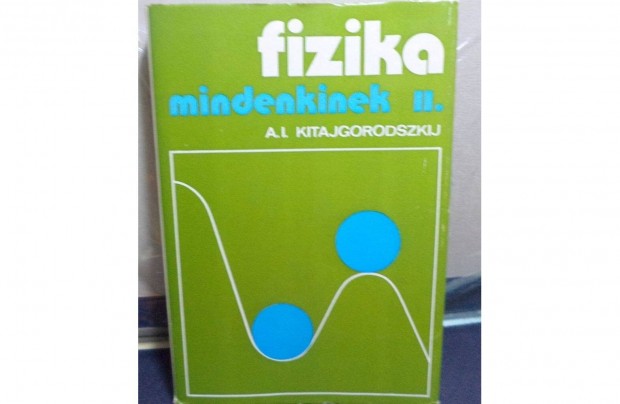 A.I. Kitajgorodszkij: Fizika mindenkinek II